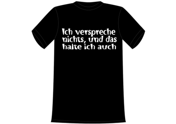 Verspreche nichts T-Shirt - M