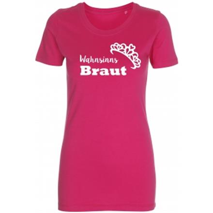 Wahnsinns Braut T-Shirt pink