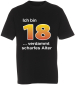 Preview: Das T-Shirt zum 18. Geburtstag. Mit dem Spruch ICH BIN 18 Jahre…   Was unter der Zahl 18 stehen soll, kann selbst gewählt werden. Verschiedene lustige Sprüche zur Auswahl. Ein individuell bedrucktes Shirt zum runden Geburtstag. Das Geburtstagsshirt ist au