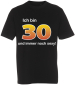 Preview: Das T-Shirt zum 30. Geburtstag. Mit dem Spruch ICH BIN 30 Jahre…   Was unter der Zahl 30 stehen soll, kann selbst gewählt werden. Verschiedene lustige Sprüche zur Auswahl. Ein individuell bedrucktes Shirt zum runden Geburtstag. Das Geburtstagsshirt ist au