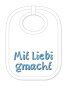 Preview: Babylätzli mit dem Spruch: Mit Liebi gmacht. Lustiger Latz für Babys und Kleinkinder. Ein tolles Geschenk für Neugeborene, für Eltern oder einfach zur Geburt, auf den Geburtstag oder zu Weihnachten. Die Lätze für Babies sind