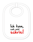 Preview: Babylätzli mit dem Spruch: Ich kam, sah und schrie. Lustiger Latz für Babys und Kleinkinder. Ein tolles Geschenk für Neugeborene, für Eltern oder einfach zur Geburt, auf den Geburtstag oder zu Weihnachten. Die Lätze für Babie