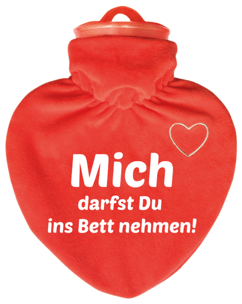 Mich darfst du ins Bett nehmen.   Die Herz Wärmeflasche ist ein hochwertiges Qualitätsprodukt. Mit einem samtig-weichen Veloursüberzug (rot) 100 % Polyester, mit einem weissen, aufgesticktem Herzli auf der Vorderseite. Dazu mit bedruckt mit einem lustigen