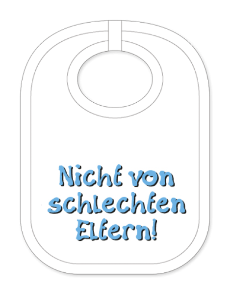 Babylätzli mit dem Spruch: Nicht von schlechten Eltern. Lustiger Latz für Babys und Kleinkinder. Ein tolles Geschenk für Neugeborene, für Eltern oder einfach zur Geburt, auf den Geburtstag oder zu Weihnachten. Die Lätze für B