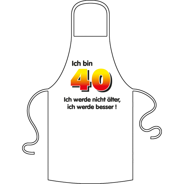 Ich bin 40. Unter der Zahl stehen verschiedene Sprüche zur Auswahl. Bitte auswählen. Geschenk für 40. Geburtstag. Kochschürze / Grillschürze aus 100% Baumwolle.