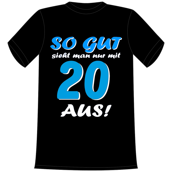 So gut sieht man nur mit 20 aus. Geschenk zum 20. Geburtstag. Die lustigen und witzigen bedruckten T-Shirts sind ideal als witziges Geschenk. Funshirt hergestellt aus 100% Baumwolle.