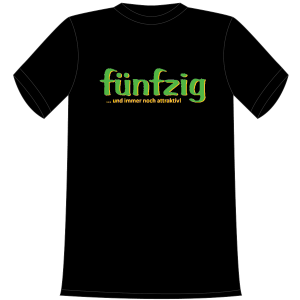 Fünfzig und immer noch attraktiv. Geschenk für 50. Geburtstag. Die lustigen und witzigen bedruckten T-Shirts sind ideal als witziges Geschenk. Kurzsarmshirt hergestellt aus 100% Baumwolle.