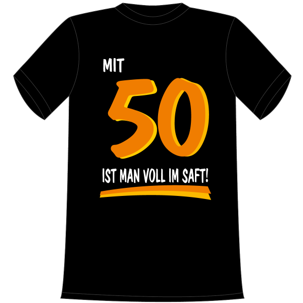 Mit 50 ist man voll im Saft. Die lustigen und witzigen bedruckten T-Shirts sind ideal als witziges Geschenk. Kurzsarmshirt hergestellt aus 100% Baumwolle.