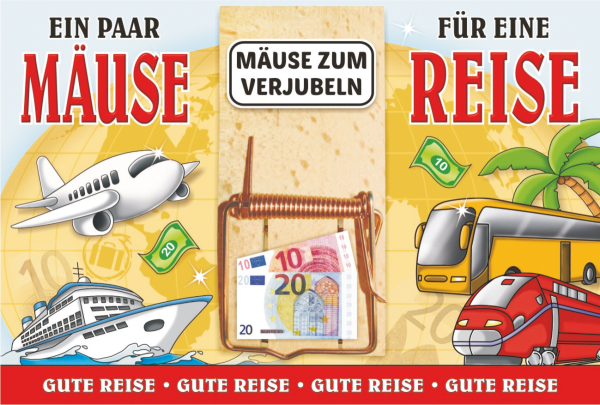 Ein paar Mäuse für eine Reise. Für das Reisegeld. Die Mausefalle ist ein optimales Geldgeschenk. Das Nötli kann in die Mäusefalle eingeklemmt werden. Diese ist auf der Glückwunsch-Doppelkarte angebracht.