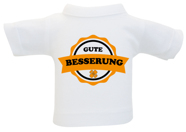 Gute Besserung. Für ein Mitbringsel in den Spital, Krankenhaus oder bei Krankheit. Kleines T-Shirt aus Baumwolle. Zum Umhängen an Flaschen oder Geschenke. Eine Aufmunterung für schwache Tage.  Eine tolle Idee, zum Beispiel um selber an einer Weinflasche a