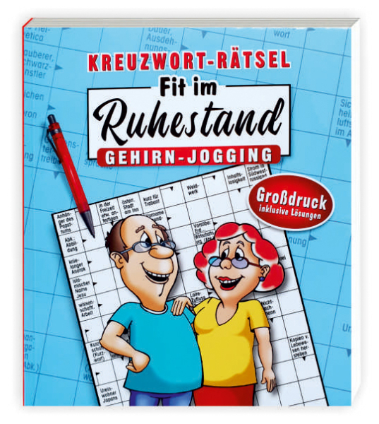 Fit im Ruhestand, Gehirn Jogging. Das extra grosse Rätselbuch für den Rentner und Pensionär. Der Rätselblock beinhaltet 200 Kreuzworträtsel. Ein gutes Hirntraining und Zeitvertreib für in der Pension. Ein Rente Geschenk für Seniorinnen und Senioren. Kreuz