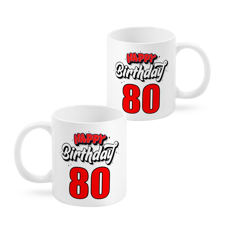 Happy Birthday 80. Geburtstag Tasse