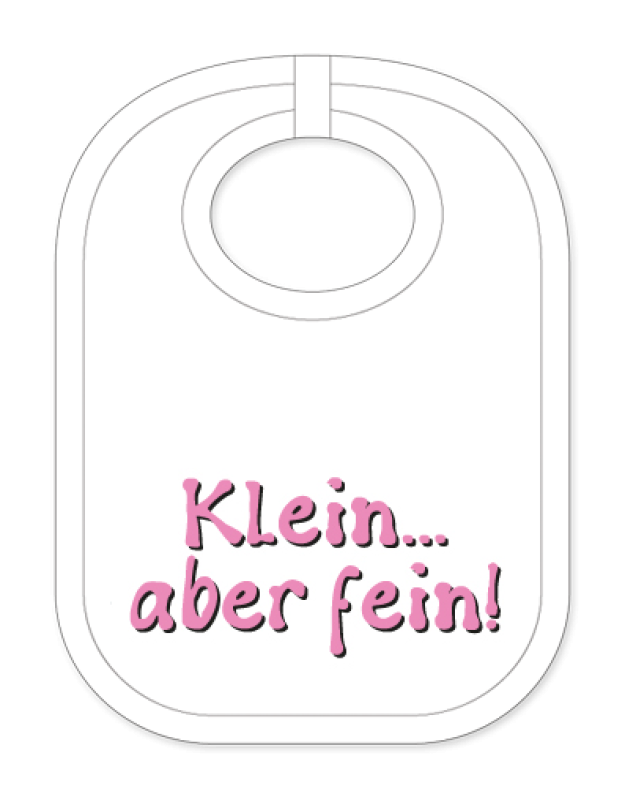 Babylätzli mit dem Spruch: Klein aber fein. Lustiger Latz für Babys und Kleinkinder. Ein tolles Geschenk für Neugeborene, für Eltern oder einfach zur Geburt, auf den Geburtstag oder zu Weihnachten. Die Lätze für Babies sind a