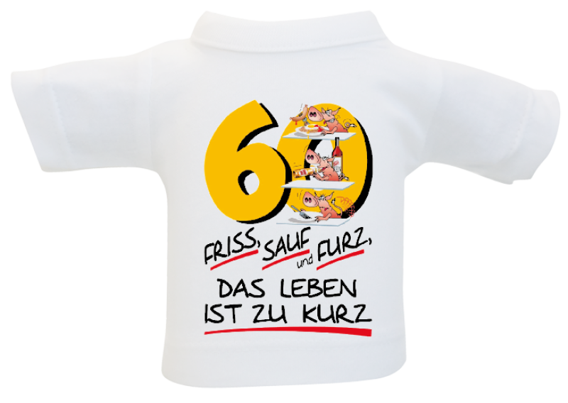 60 Friss Sauf Furz Mini-T-Shirt