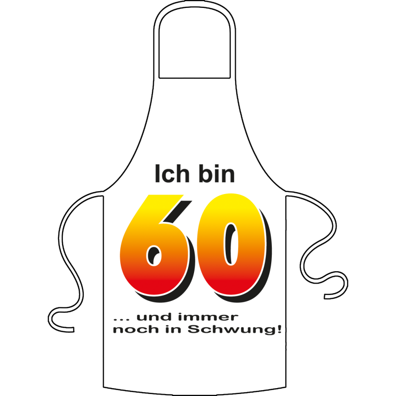 Ich bin 60 Spruch Schürze