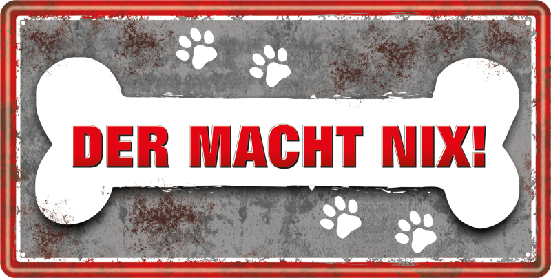 Knochen Hund – der macht nix!  ​Das besondere Geschenk für Hunde Liebhaber. Das lustige Metallschild mit Hund Spruch. Das witzige Blechschild kann zuhause an einer freien Wand perfekt aufgehängt werden. Entweder im Wohnzimmer, Schlafzimmer oder in einem p