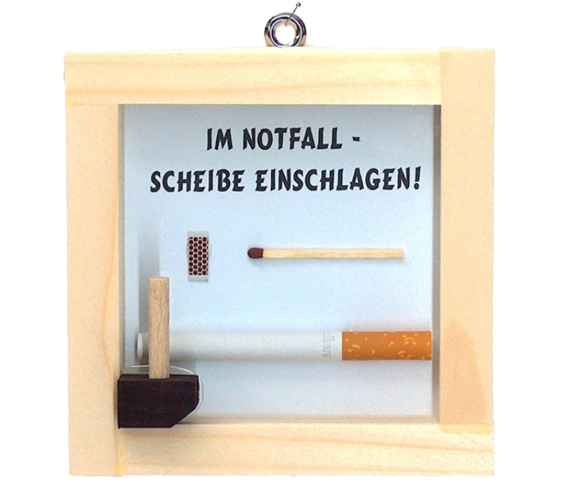 Ein kleiner Notfallkasten zum Aufh&auml;ngen. Mit dem Spruch Notfall - Scheibe einschlagen!. Dazu eine Zigarette und Feuer/Streichholz. Ein originelles Geschenk f&uuml;r Raucher.