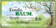 Eine Familie ist wie ein Baum. Die Wurzeln halten alles zusammen, damit die Äste in verschiedene Richtungen wachsen können.  Das lustige Metallschild mit Spruch. Das witzige Blechschild kann zuhause an einer freien Wand perfekt aufgehängt werden. Entweder