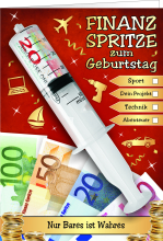 Finanz Spritze zum Geburtstag. Nur Bares ist Wahres.Kreuze entsprechendes an: Sport, Projekt, Technik, Abenteuer.Geld verschenken kreativ und einfach. Die leere Spritze kann mit einer Geldnote gefüllt werden. Dazu kann noch angekreuzt werden, für was die 