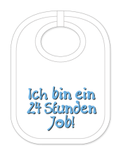 Babylätzli mit dem Spruch: Ich bin ein 24 Stunden Job. Lustiger Latz für Babys und Kleinkinder. Ein tolles Geschenk für Neugeborene, für Eltern oder einfach zur Geburt, auf den Geburtstag oder zu Weihnachten. Die Lätze für Ba