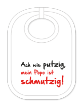 Babylätzli mit dem Spruch: Ach wie putzig, mein Popo ist schmutzig. Lustiger Latz für Babys und Kleinkinder. Ein tolles Geschenk für Neugeborene, für Eltern oder einfach zur Geburt, auf den Geburtstag oder zu Weihnachten. Die Lätz