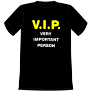 V.I.P. Very Important Person. Die lustigen und witzigen bedruckten T-Shirts sind ideal als witziges Geschenk. Kurzsarmshirt hergestellt aus 100% Baumwolle.