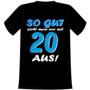 So gut sieht man nur mit 20 aus. Geschenk zum 20. Geburtstag. Die lustigen und witzigen bedruckten T-Shirts sind ideal als witziges Geschenk. Funshirt hergestellt aus 100% Baumwolle.