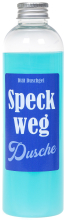 Speck weg Dusche. Das lustige Männer Duschmittel für eine Diät zum Abnehmen. Da purzeln die Kilos von alleine. Damit kann sich der Mann unter der Dusche einseifen. Die Shampoo Flasche ist meinem lustigen Spruch bedruckt. Ideal als witziges Geschenk für Mä